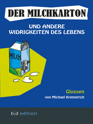 cover image of Der Milchkarton und andere Widrigkeiten des Lebens